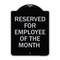 Signmission Reserved for Employee of the Month Heavy-Gauge Aluminum Architectural Sign, 24" x 18", BS-1824-23205 A-DES-BS-1824-23205 - alternate 1